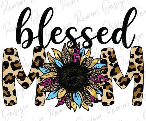 Blessed Mom Png Leopard Sunflower Png Sublimation Design Digital