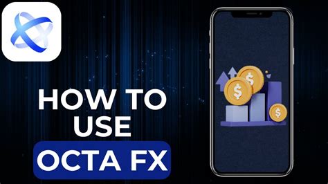 How To Use Octafx Use Octafx Trading App For Beginners Octafx Forex