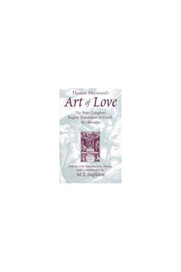 Thomas Heywood S Art Of Love University Of Michigan Press