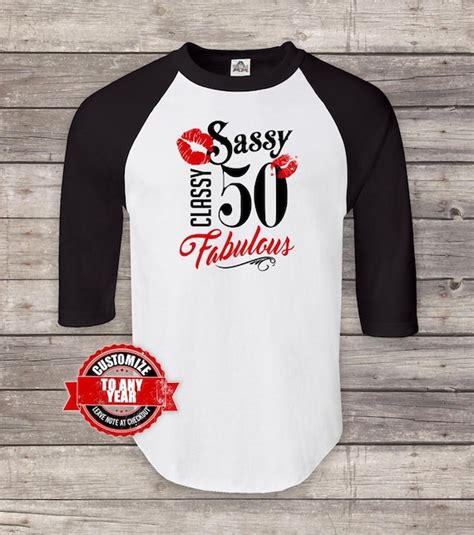 Sassy Fabulous Classy 50 50th Birthday 50th Birthday Ts Etsy