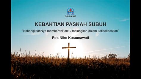 LIVE Kebaktian Paskah Subuh 9 April 2023 Pukul 05 00 WIB Pdt