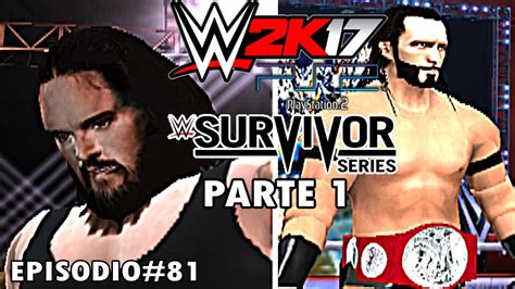 Wwe 2k17 Ps2 Universe Mode Ppv Suvivor Series Parte 1 Episodio 81