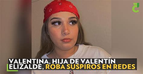 Valentina Hija De Valentín Elizalde Roba Suspiros En Redes