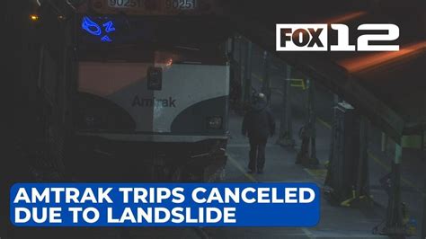 Amtrak Service Disrupted Between Seattle Portland Due To Landslide