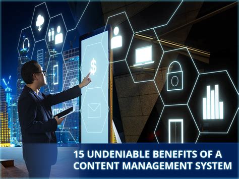 15 Undeniable Benefits Of A Content Management System