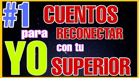 Cuentos Para Reconectar Con Tu Yo Superior Cuentos Con Ense Anzas Y