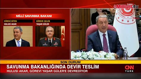 Savunma Bakanl Nda Devir Teslim Bakan Akar G Revini Devretti