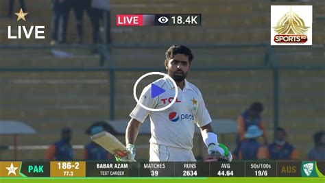 Live Test Cricket 4th Day Aus V Pak Pakistan Vs Australia Pak Vs