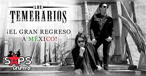 Los Temerarios Sus Concierto En Aguascalientes Ser El De Junio