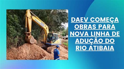 Daev Come A Obras Para Nova Linha De Adu O Do Rio Atibaia Youtube