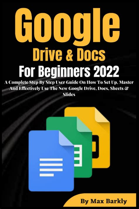 Buy Google Drive Docs For Beginners A Complete Step By Step