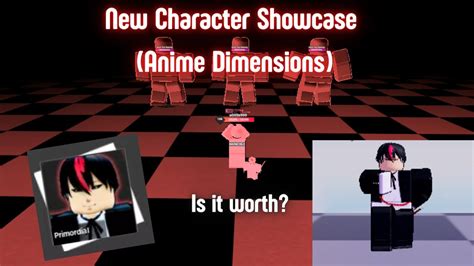 Primordial Character Showcase Anime Dimensions Update Youtube