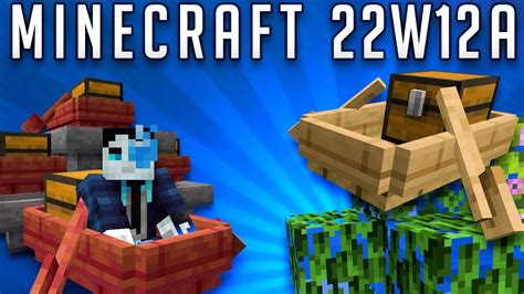 Minecraft Snapshot 22w12a Bateau Coffre Feuilles Mouillées Youtube