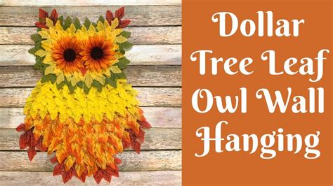 Dollar Tree Fall Crafts Dollar Tree Fall Leaves Owl Wall Hanging Youtube