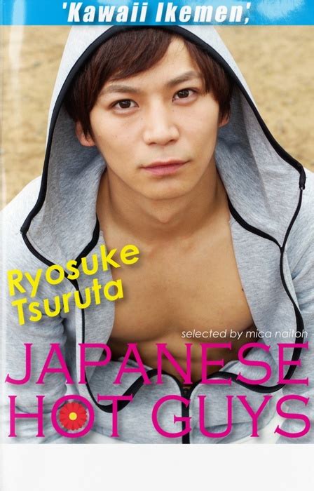 Kawaii Ikemen Japanese Hot Guys 鶴田亮介写真集 写真集、同人誌・個人出版 内藤みか（bccks