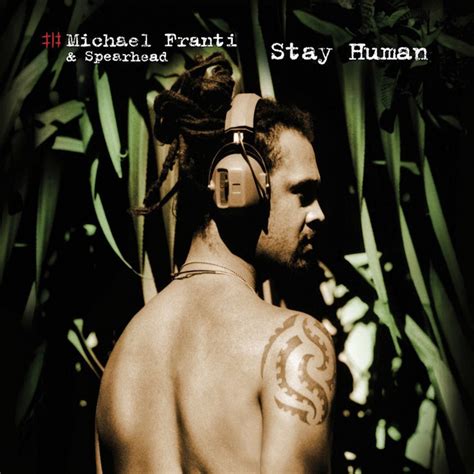 Michael Franti Spearhead Stay Human All The Freaky People Lyrics