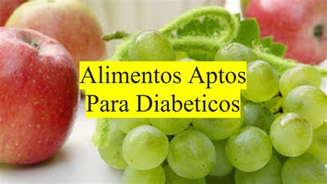 Alimentos Aptos Para Diabéticos YouTube