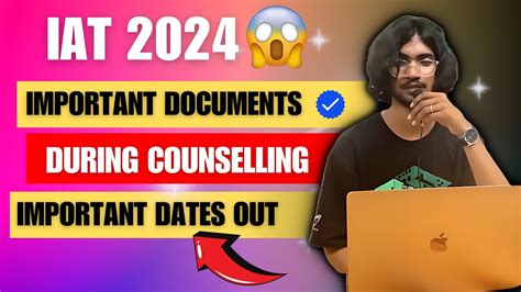 Important Documents Required For Iat Counselling Important Dates