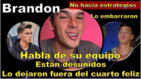 Brandon Habla De Su Equipo Están Desunidos Lo Dejaron Fuera Del Cuarto