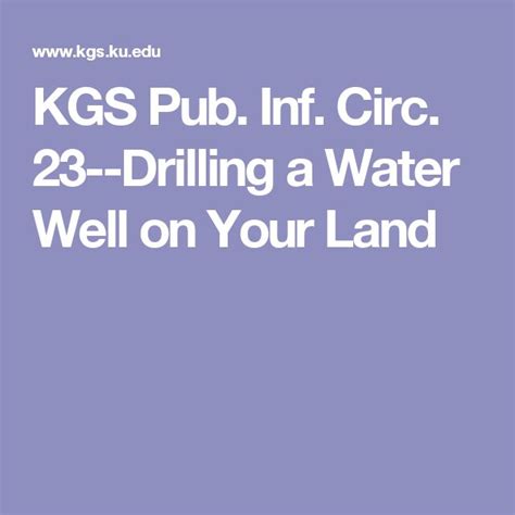 Kgs Pub Inf Circ 23 Drilling A Water Well On Your Land Water Well