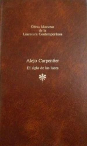 Libri Antikv R K Nyv El Siglo De Las Luces Alejo Carpentier