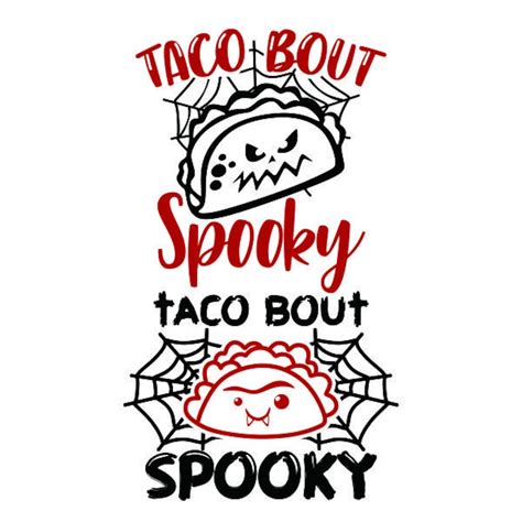 Taco Bout Spooky Cuttable Design Svg Png Dxf Eps Designs Etsy