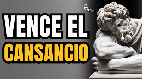 Cómo VENCER El CANSANCIO Diario 6 Prácticas Estoicas Estoicismo