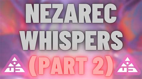 Destiny 2 Lightfall MORE Nezarec Whispers Hidden Secret Nezarec