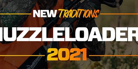 New Traditions™ Muzzleloaders for 2021 | Muzzle-Loaders.com