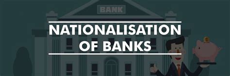 Nationalization Of Banks Bandb Associates Llp