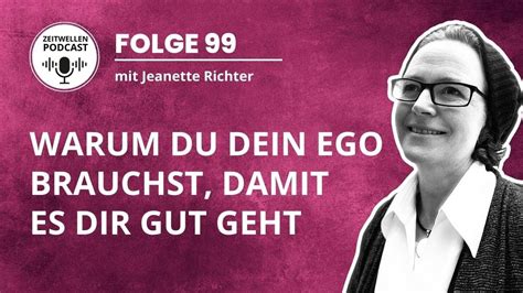 Folge 99 Warum Du Dein Ego Brauchst Damit Es Dir Gut Geht YouTube