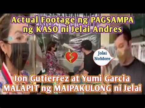 Actual Footage Jelai Andres Sinampahan Na Ng Kaso Si Yumi Garcia At