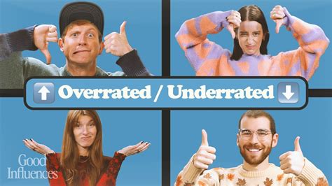 Overrated Or Underrated Good Influences Episode 21 Youtube