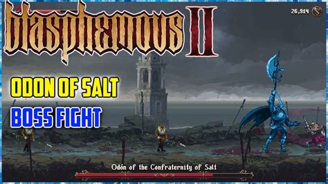 Blasphemous Od N Of The Confraternity Of Salt Boss Fight Youtube