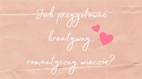 Pomysły na randki w domu Jak przygotować kreatywny romantyczny