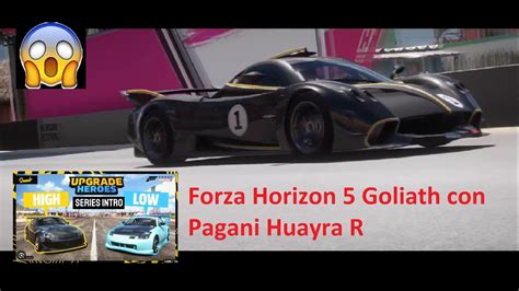 Lo Nuevo En Forza Horizon 5 Goliath Con Pagani Huayra R 2022 YouTube