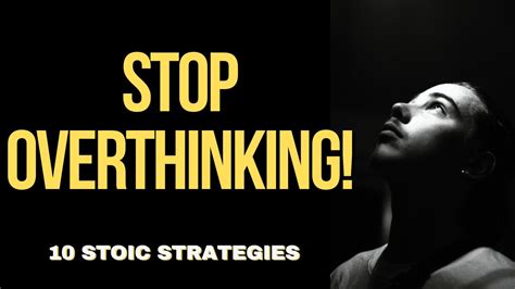 10 Stoic Strategies To Halt Overthinking YouTube