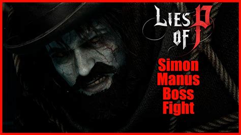 Lies Of P Simon Manus Boss Fight Blind Playthrough Youtube