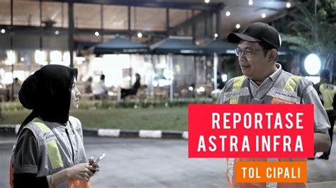 Reportase ASTRA Infra Di Rest Area Tol Cipali YouTube