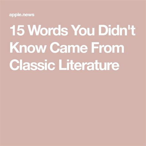 15 Words You Didn T Know Came From Classic Literature — Buzzfeed Classic Literature Classic