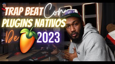 Como Hacer Un Beat De Trap Con Plugins Nativos De Fl Studio Base De