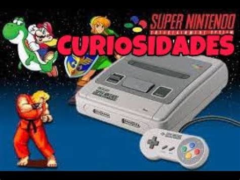 5 CURIOSIDADES SOBRE O SUPER NINTENDO YouTube