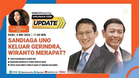 Sandiaga Uno Keluar Gerindra Wiranto Merapat Liputanenam Vidio