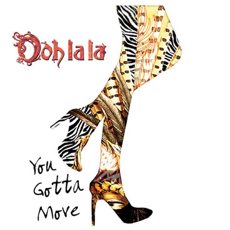 Stream You Gotta Move By Ooh La La Listen Online For Free On Soundcloud