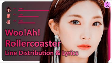 Woo Ah Rollercoaster Line Distribution Color Coded Lyrics Youtube