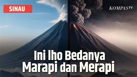 Berikut Penjelasan Perbedaan Gunung Marapi Dengan Merapi Youtube