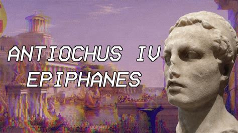 Antiochus Iv Epiphanes Seleucid History Xx Youtube