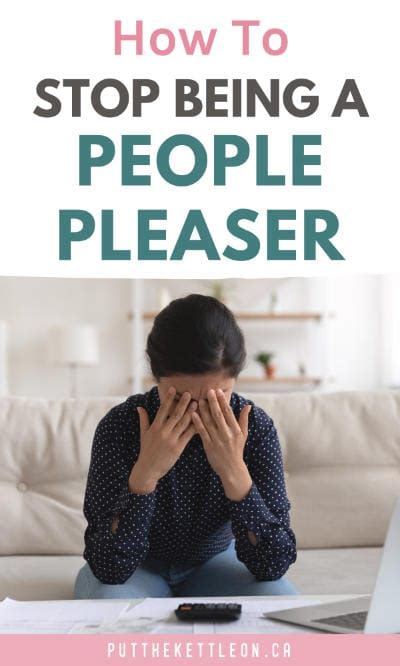 10 Ways To Stop Being A People Pleaser Put The Kettle On