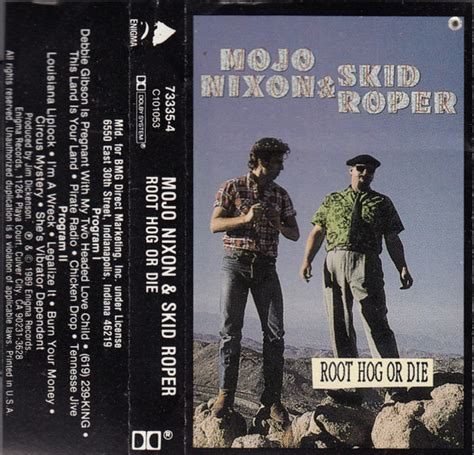 Mojo Nixon & Skid Roper – Root Hog Or Die (1989, Cassette) - Discogs