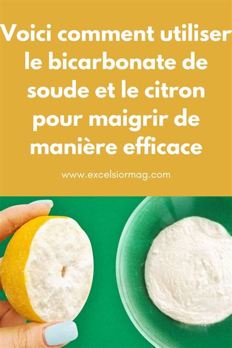 Voici Comment Utiliser Le Bicarbonate De Soude Et Le Citron Pour